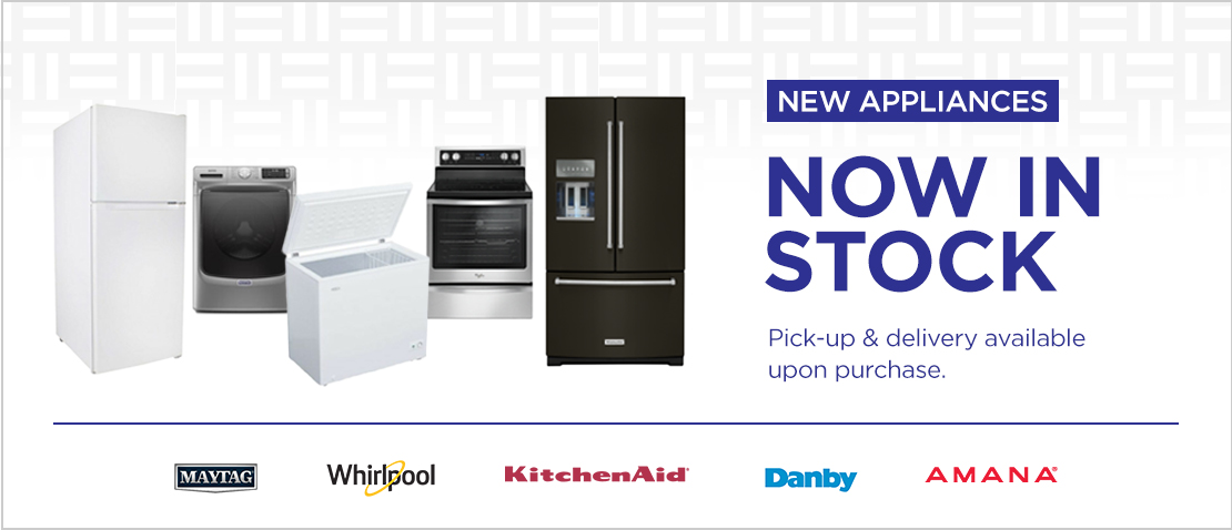 New Appliances Now In Stock